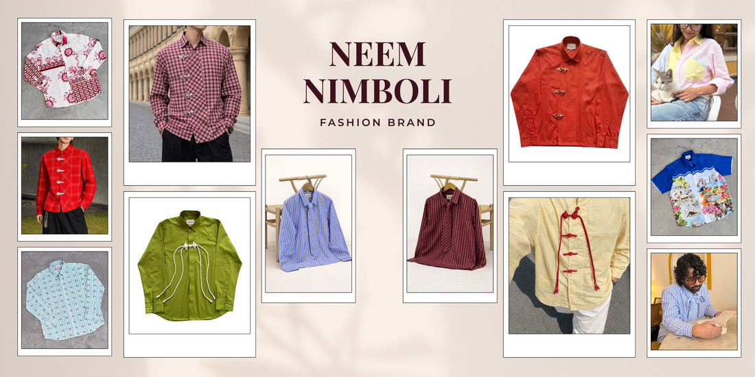 Neem Nimboli Fashion Brand– A Story of Simple Craft, Cotton Shirts, and Handmade Essentials